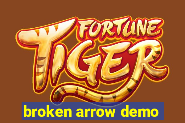 broken arrow demo